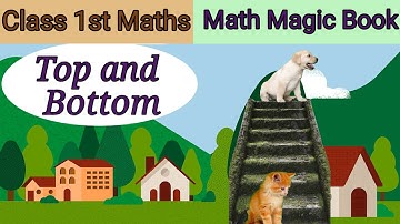 Math Magic Book Chapter 1 | Top and Bottom Chapter 1 Class 1st