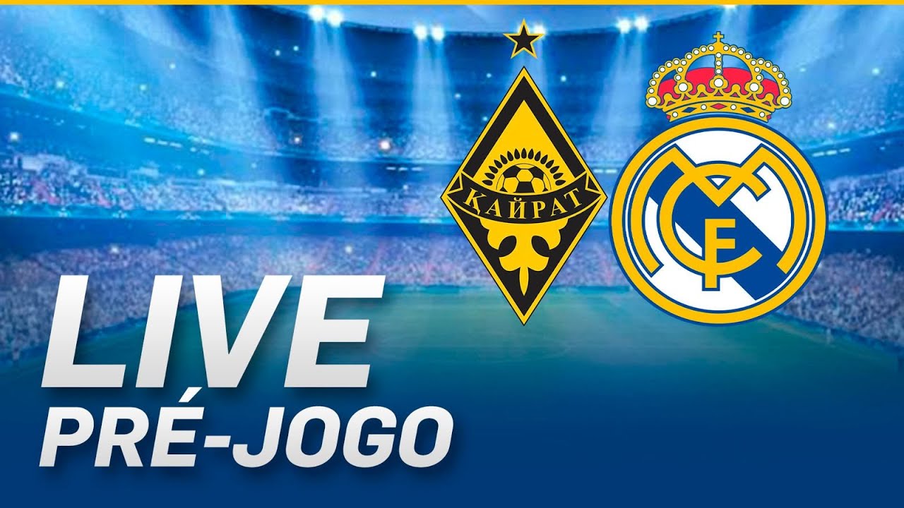 🔥 AO VIVO | Pré-jogo Kairat Almaty x Real Madrid | Champions League ...