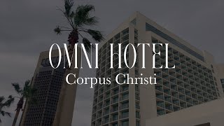 Omni Hotel Corpus Christi | Blue Whale Travels