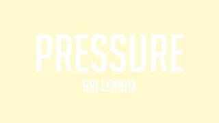 Pressure - Ari Lennox [Lyrics Video] ❣