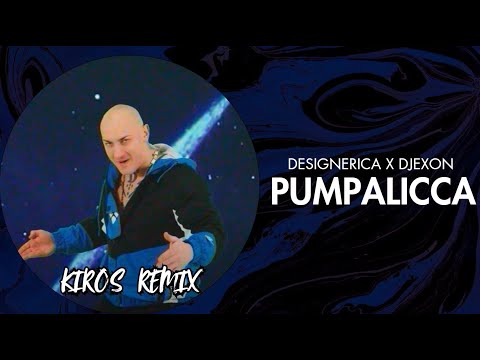 Designerica x Djexon – Pumpalicca (Kiros Remix)
