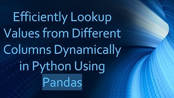 Efficiently Lookup Values from Different Columns Dynamically in Python Using Pandas