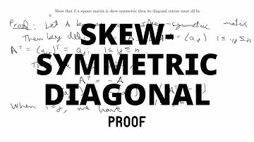 [Proof] Skew-symmetric matrix has diagonal entries of 0