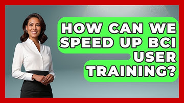How Can We Speed Up BCI User Training? - Neurotech Insight Pro