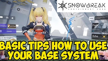 WHAT DO YOU DO IN YOUR "BASE"? - SNOWBREAK CONTAINMENT ZONE