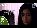 Aahat - आहट - Episode 61 - 17th June, 2015