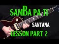 Part 2  how to play samba pa ti on guitar by carlos santana  electric guitar lesson tutorial