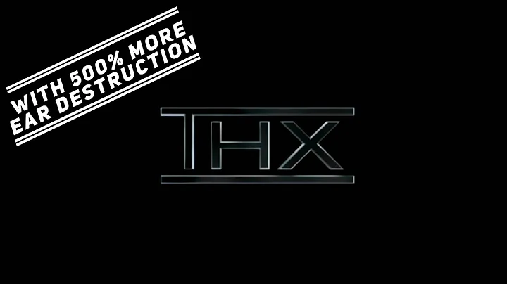 THX Sound at 500% (aka just as loud as we remember)