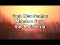 "Fogo do Senhor" Cantado Com Letras  ( Mara Lima )