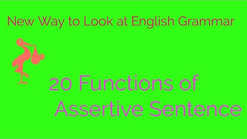 English Grammar: Functions of Assertive/Declarative Sentence