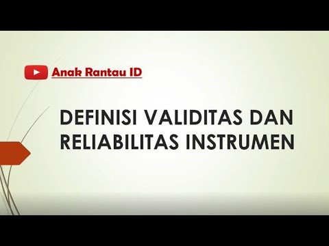 Video: Apa saja jenis validitas dan reliabilitas?