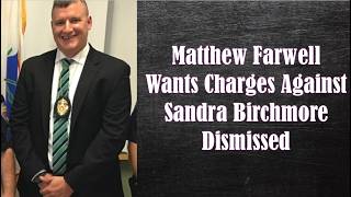 Farwell wants Sandra Birchmores Charges Dismissed