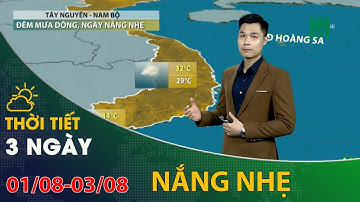 Thời tiết 3 ngày tới (01/08 đến 03/07): Tây Nguyên và Nam Bộ đêm mưa dông, ngày nắng nhẹ | VTC14