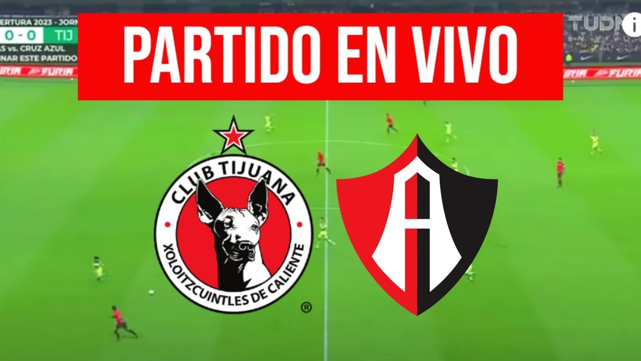 TIJUANA vs ATLAS en VIVO | LIGA MX Apertura 2024 | PLAY IN - YouTube