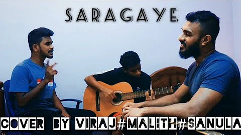 Saragaye | සරාගයේ Cover by Viraj senadheera | Malith Chamuditha | Sanula JR