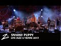 Snarky Puppy - Shofukan - Jazz a Vienne 2013 - LIVE HD