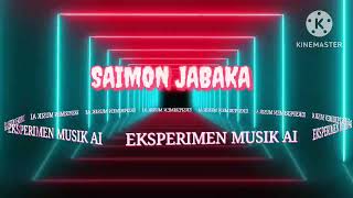 Saimon Jabaka - Lupakan Sa - Eksperimen Musik - Suara AI
