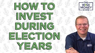 How to Invest During Election Years