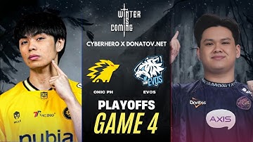 ONIC PH vs EVOS GAME 4 CYBERHERO X DONATOV.NET PLAYOFFS | ONIC vs EVOS