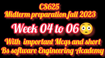 CS625 Week 03 to 06 || Cs625 Midterm preparation fall 2023 || Week 04 to 06