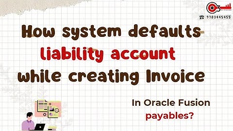 How system defaults liability account while creating Invoice in Oracle Fusion payables?