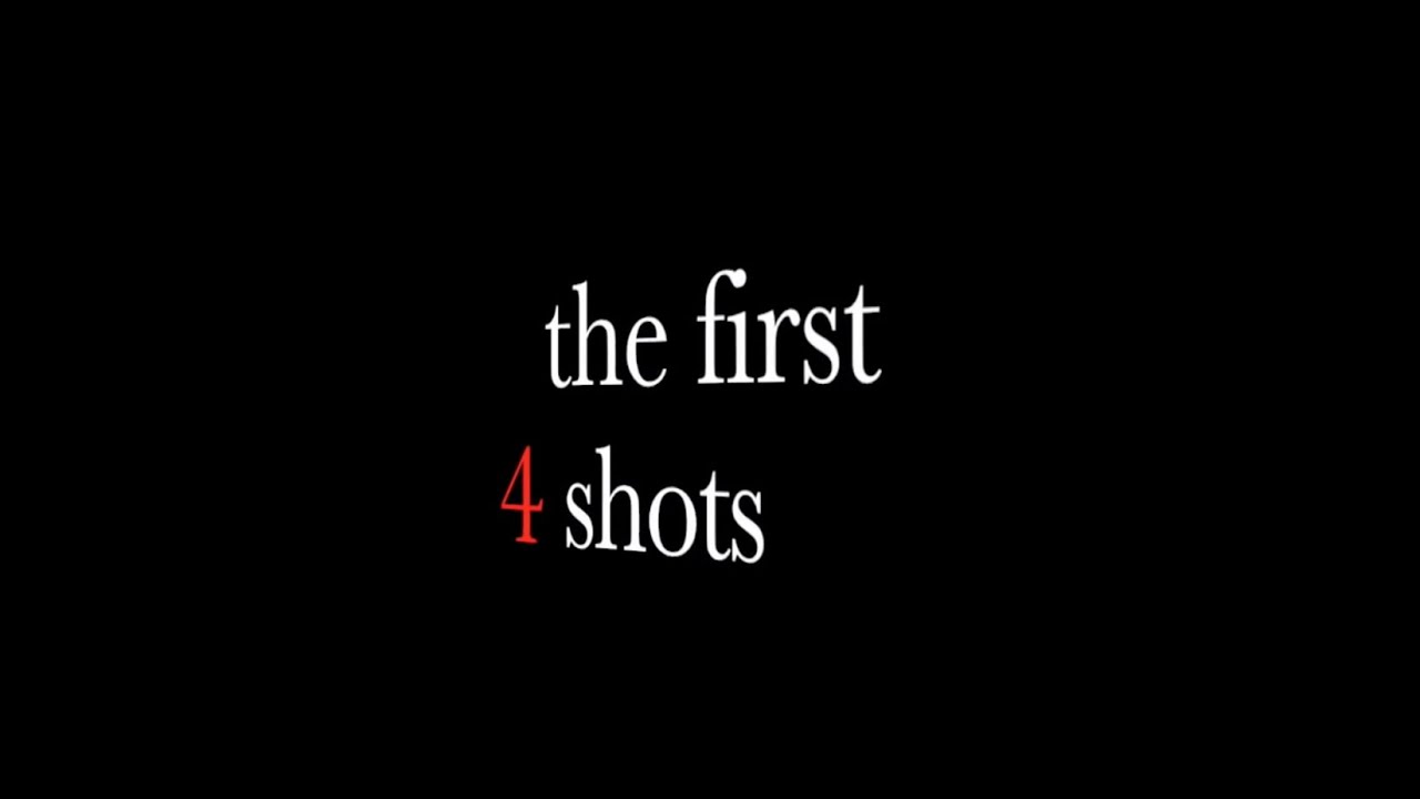 The First 4 Shots - YouTube