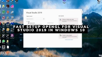 [HowTo] - Fast Setup Opengl for Visual Studio 2019 in Windows 10