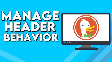 How To Manage Header Behavior on DuckDuckGo Browser on PC