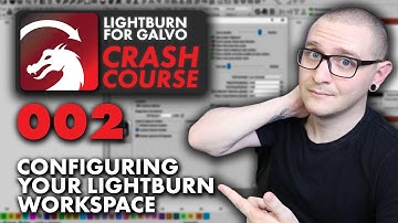 How to Configure the LightBurn for Galvo Workspace