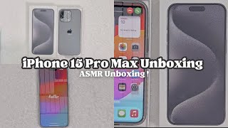 iPhone 15 Pro Max Unboxing | ASMR Unboxing | Aesthetic Unboxing