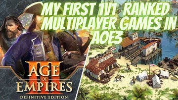My First 1v1 Ranked  Multiplayer Games in AOE3DE