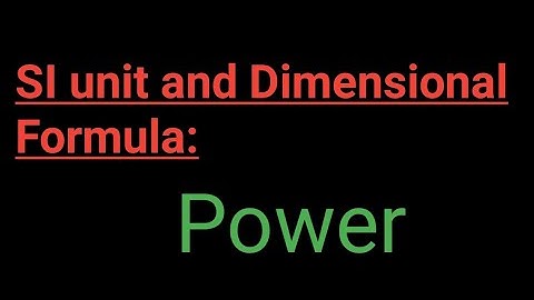 power SI unit and dimensional formula
