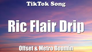 Offset & Metro Boomin - Ric Flair Drip (go to the jeweler bust the AP) (Lyrics) - TikTok Song