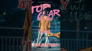 Dude 4th Day Box Office Total  Collection #dude #shorts