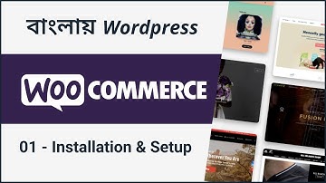 01 - WooCommerce Installation & Setup in Bangla | Complete Woocommerce Tutorial