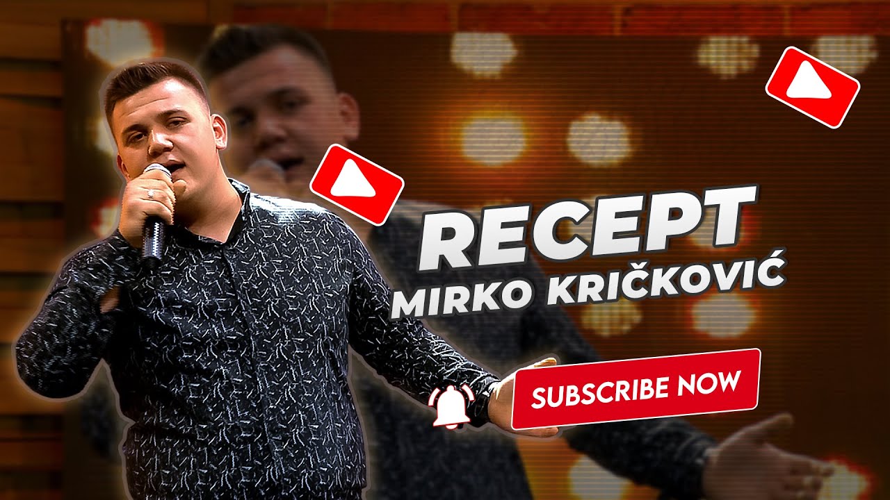 Mirko Kričković - Recept (NOVO 2023)