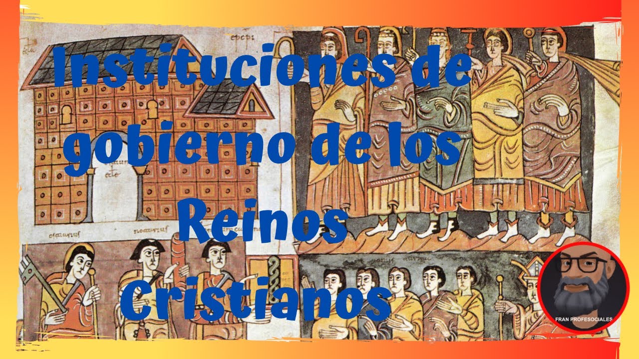 Tema 6. Los grandes reinos peninsulares. 2. Las instituciones de