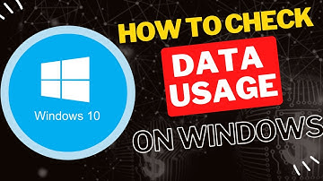 How to Check Data Usage on Windows