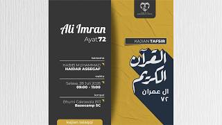 Tafsir Study, Surah Ali 'Imran; Verses 72-74, with Habib Muhammad Haidar Assegaf
