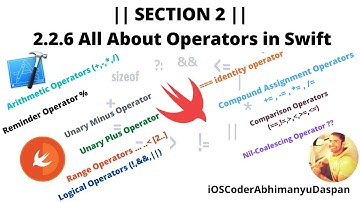 || SECTION 2 || : 2.2.6 All About  Operators in Swift