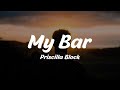 Priscilla Block - My Bar (Lyrics)