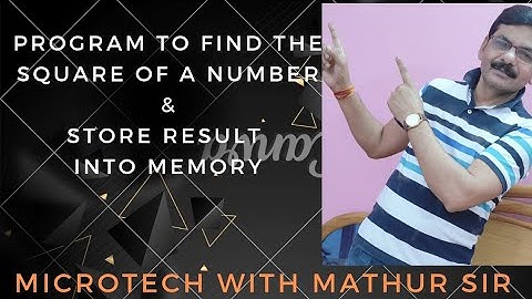 program -7 | 8085 | Program to find the SQUARE of number & store the result into memory