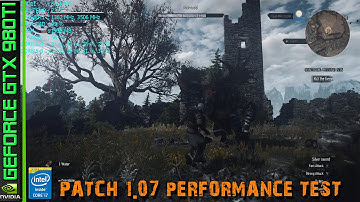 Witcher 3 ▶️ PATCH 1.07 Performance Test ◀️ GTX 980 Ti & i7 4790K
