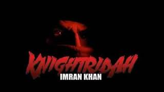 Imran khan - Knightridah (Official Music) - IKW Akshay 2018