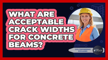 What Are Acceptable Crack Widths For Concrete Beams?