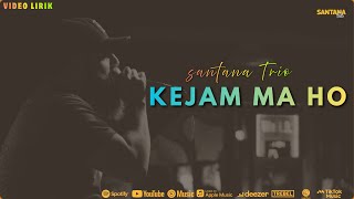 Download Lagu Santana Trio - Kejam Ma Ho (Official Video Lirik) Lagu Batak Galau MP3