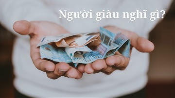 Cách Suy Nghĩ và Tư Duy Của Người Giàu | Phạm Thành Long