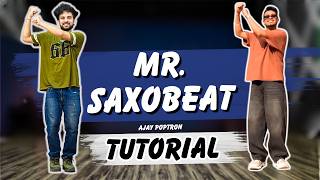 Mr. Saxobeat Dance Tutorial | Ajay Poptron Tutorial