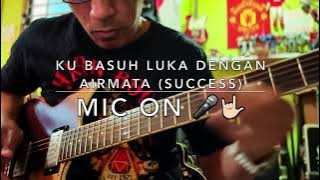 Ku Basuh Luka Dengan Airmata (Success) - Mic On 🎤🤟🏻