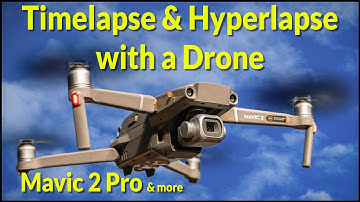 Mavic 2 Pro Drone Hyperlapse Mode - DJI MAVIC TIPS